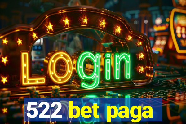 522 bet paga